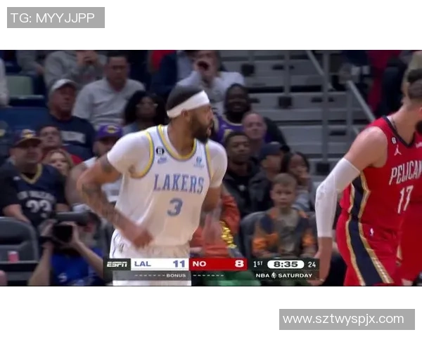 湖人对决鹈鹕精彩直播回顾分析及球员表现亮点总结